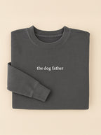 The Dog Father Crewneck
