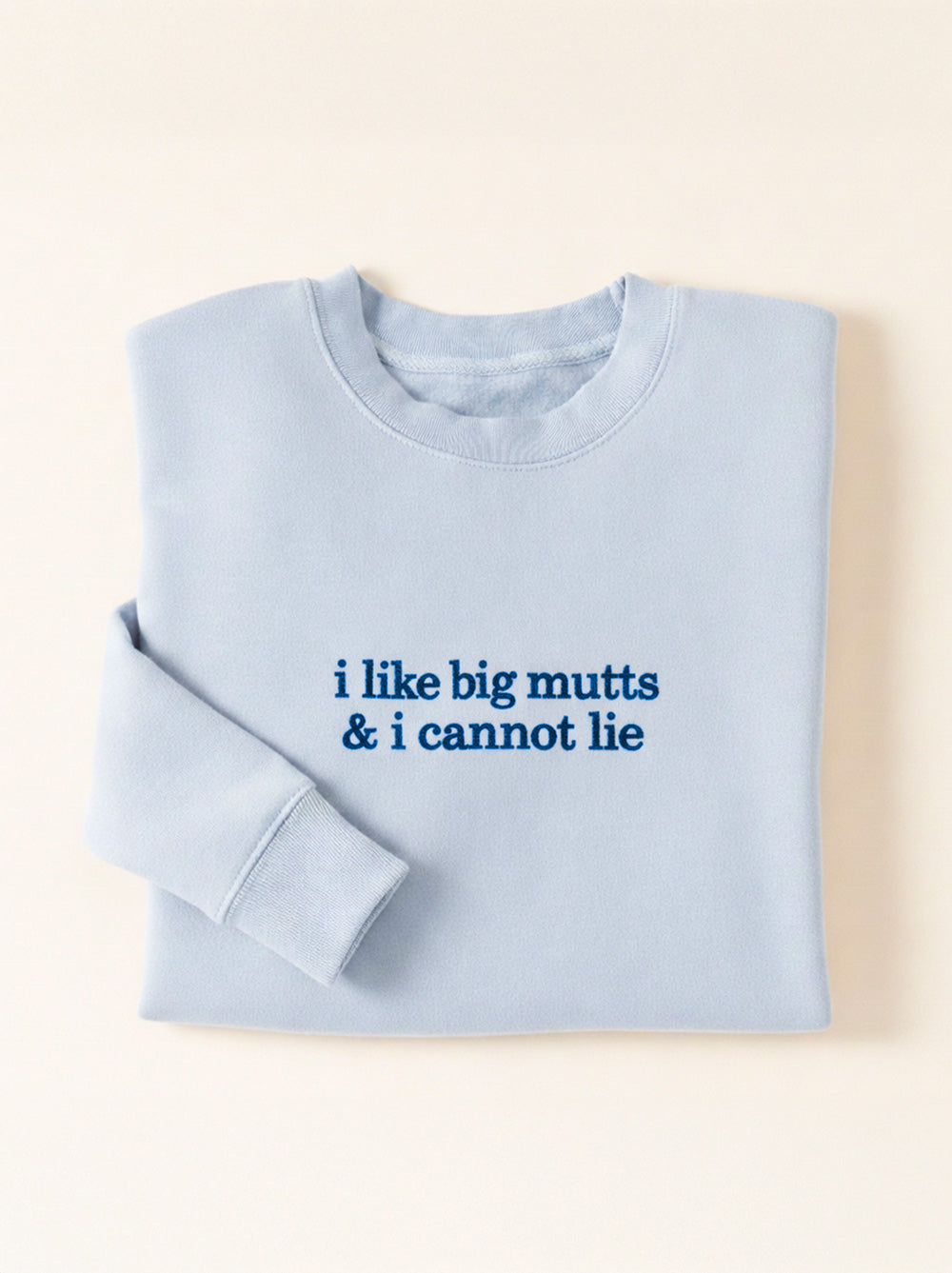 I Like Big Mutts Crewneck