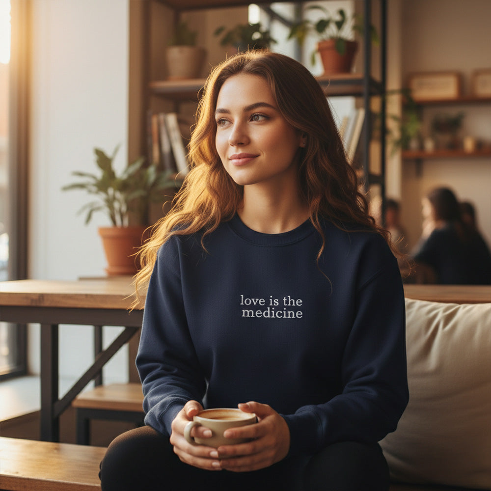 Love Is The Medicine Crewneck