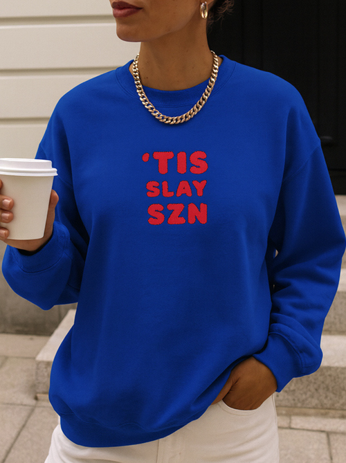 'Tis Slay Szn Crewneck